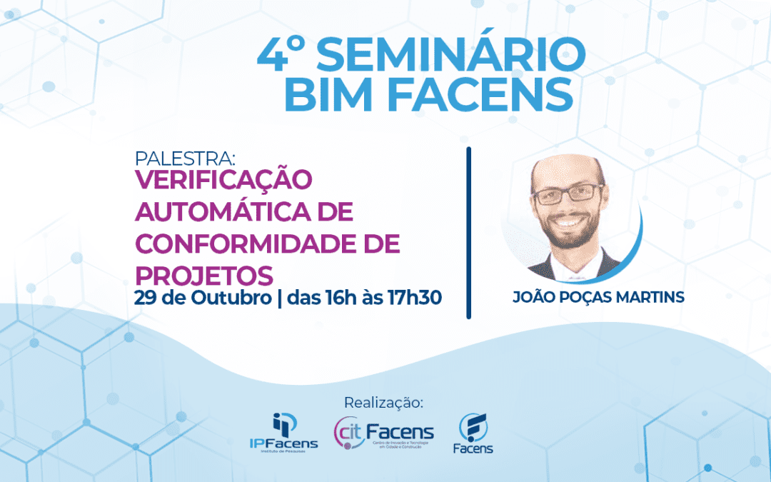 Quinto dia de Seminário BIM Facens recebe o professor João Poças Martins, da Universidade do Porto